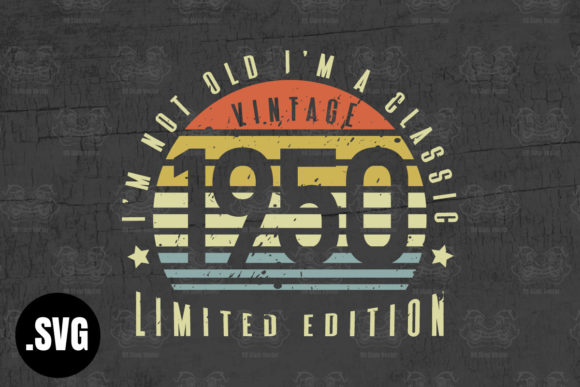 Download Vintage 1950 I'm Not Old I'm a Classic - 1950 Collection
