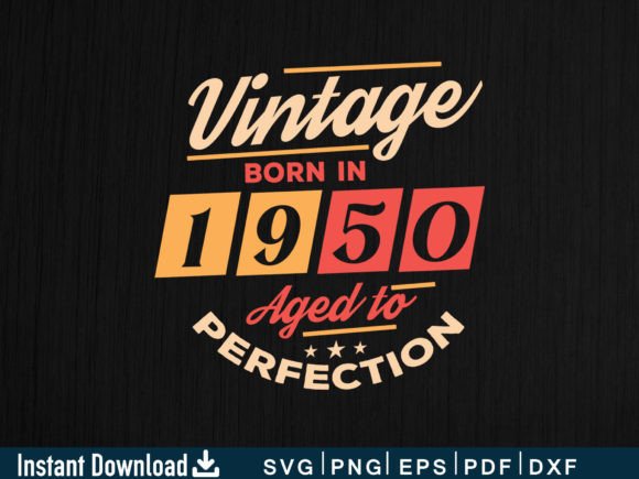 Download Vintage Born in 1950 Aged to Perfection - 1950 Collection