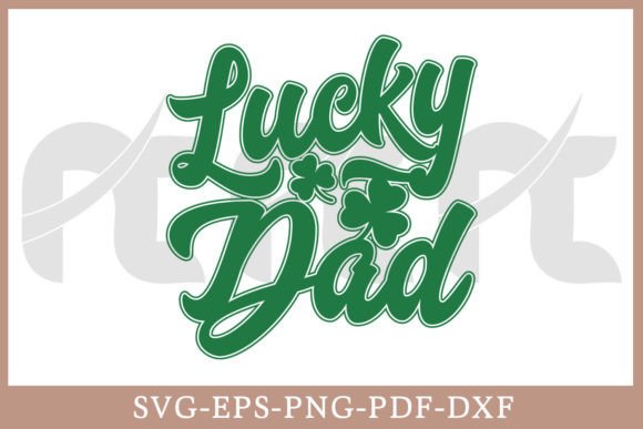Download Lucky Dad Patrick's Day Gift Shirt SVG - Lucky dad Collection