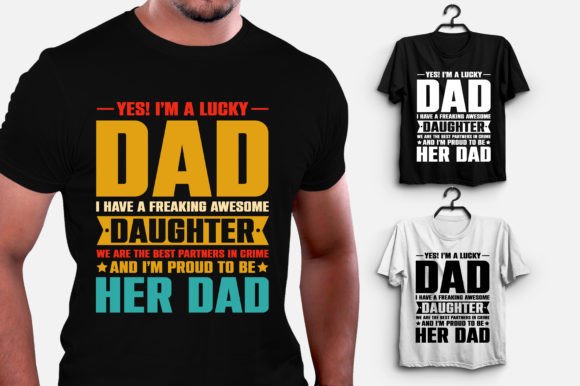 Download I'm a Lucky Dad I Have a Awesome Daughte - Lucky dad Collection